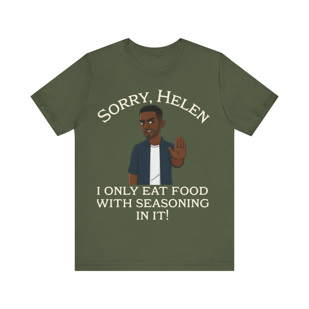 I Only Eat Food w/Seasoning T-Shirt