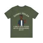 I Only Eat Food w/Seasoning T-Shirt