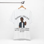 I Only Eat Food w/Seasoning T-Shirt