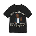 I Only Eat Food w/Seasoning T-Shirt