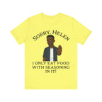 I Only Eat Food w/Seasoning T-Shirt