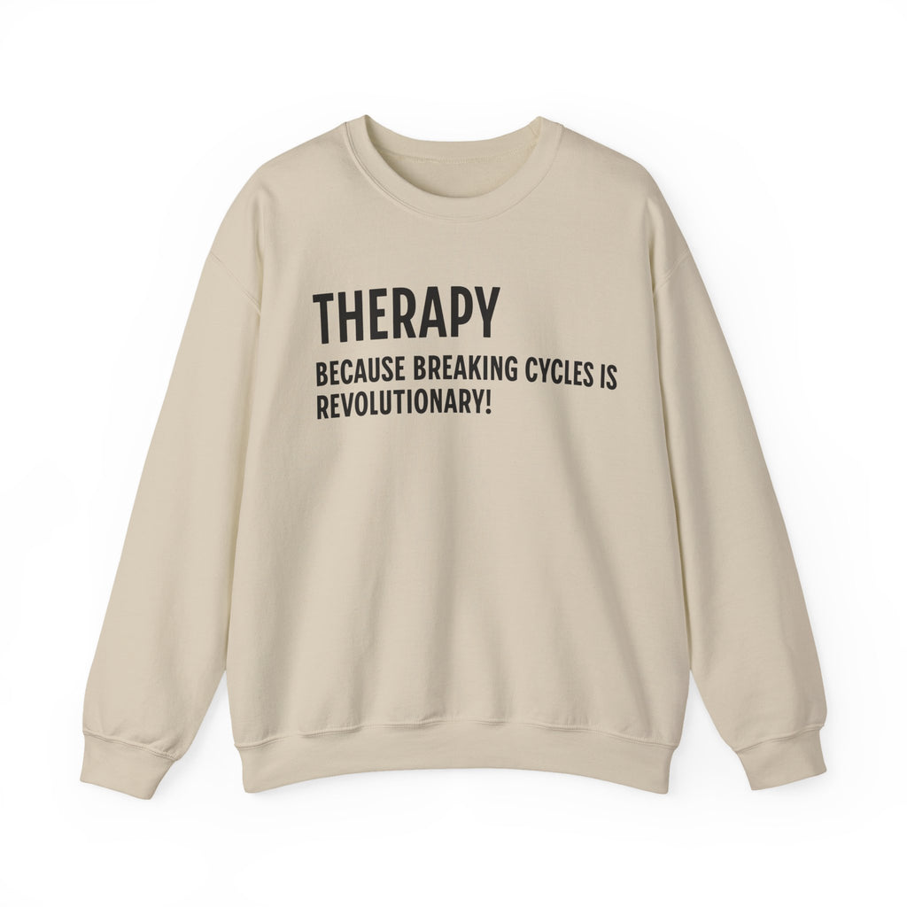 Breaking Cycles is Revolutionary Sweatshirt