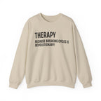Breaking Cycles is Revolutionary Sweatshirt