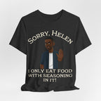 I Only Eat Food w/Seasoning T-Shirt