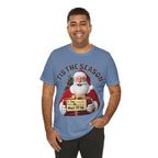 Santa's Gift to You: 'Tis the Season To Shut TF Up' T-shirt — Funny Christmas Tee