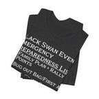 Black Swan Event Emergency Preparedness T-shirt