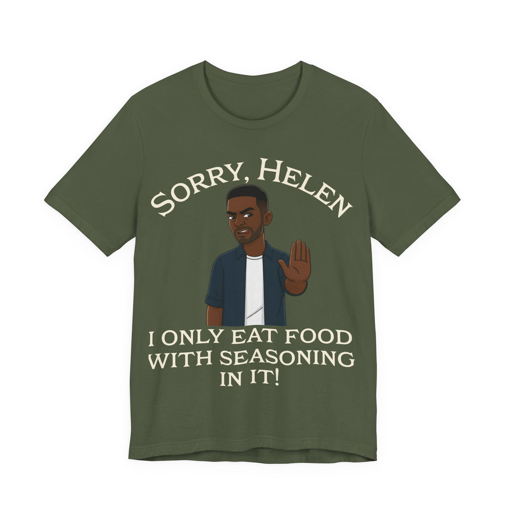 I Only Eat Food w/Seasoning T-Shirt