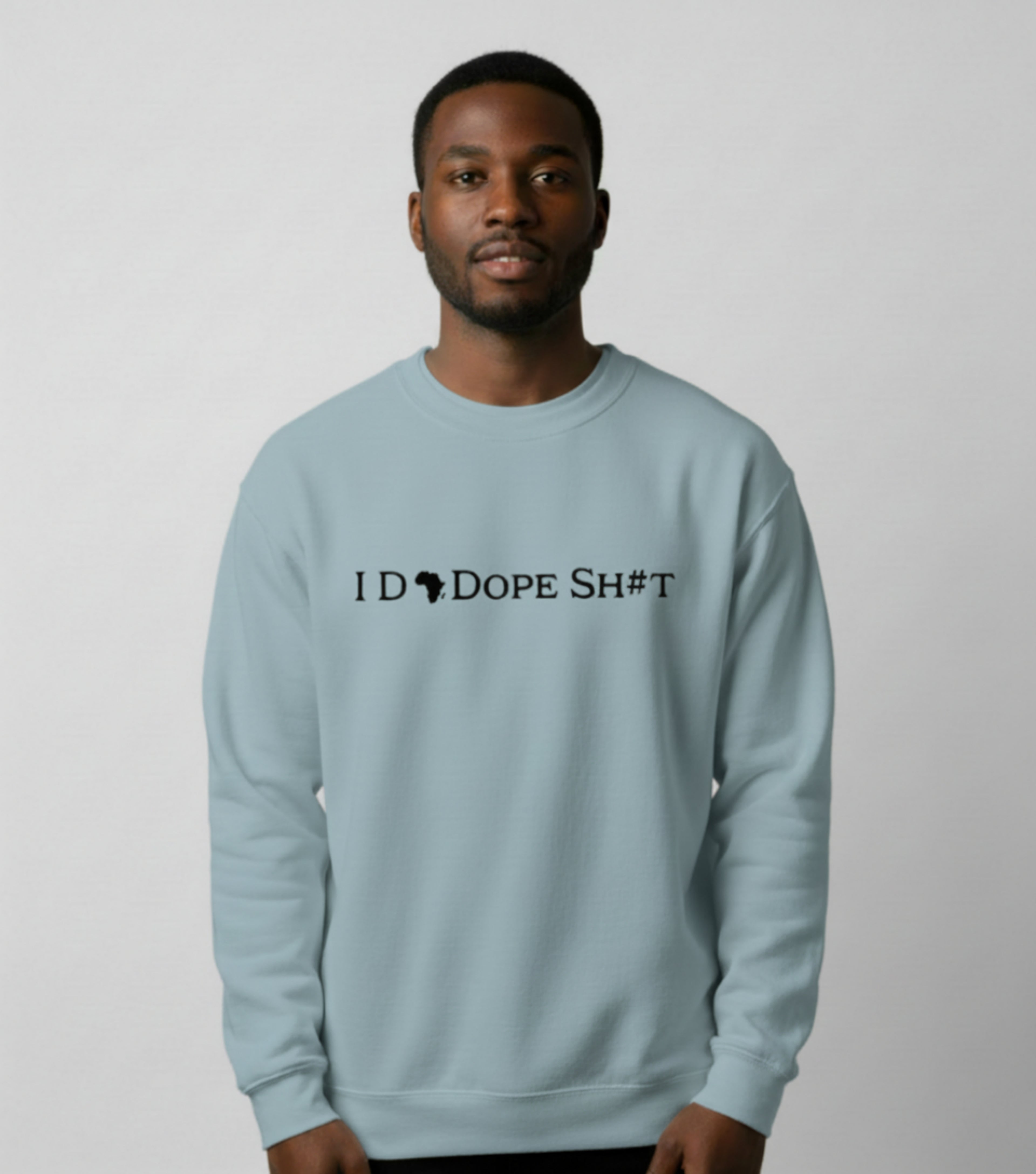 I DO DOPE SH#T Sweatshirt — African Pride Crewneck