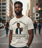 I Only Eat Food w/Seasoning T-Shirt