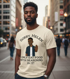 I Only Eat Food w/Seasoning T-Shirt