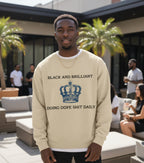 BLACK AND BRILLIANT Sweatshirt