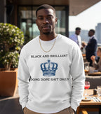 BLACK AND BRILLIANT Sweatshirt