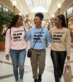 I SUPPORT BLACK MEN PERIOD Sweatshirt.