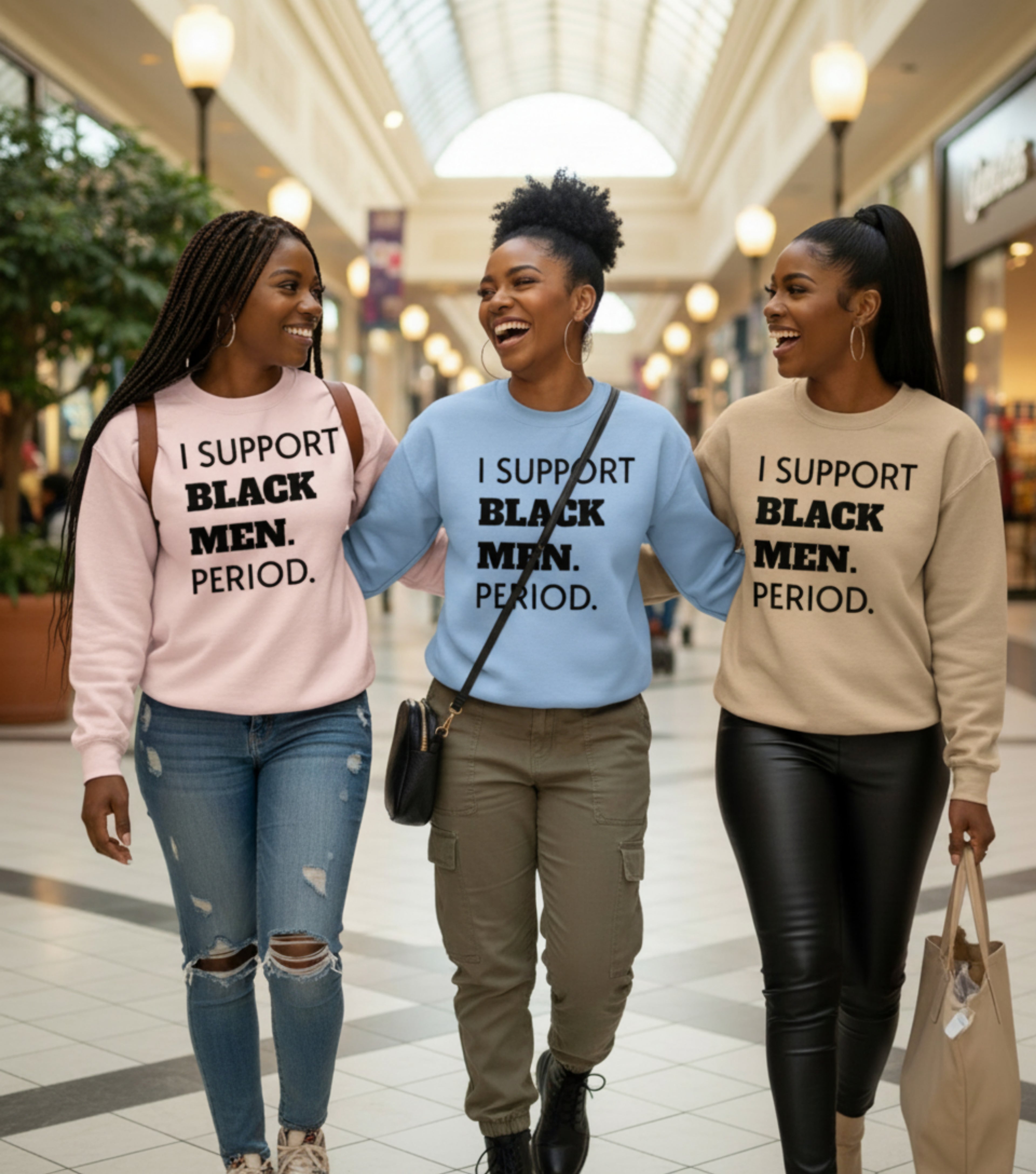 I SUPPORT BLACK MEN PERIOD Sweatshirt.