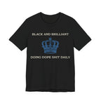 BLACK AND BRILLIANT T-shirt