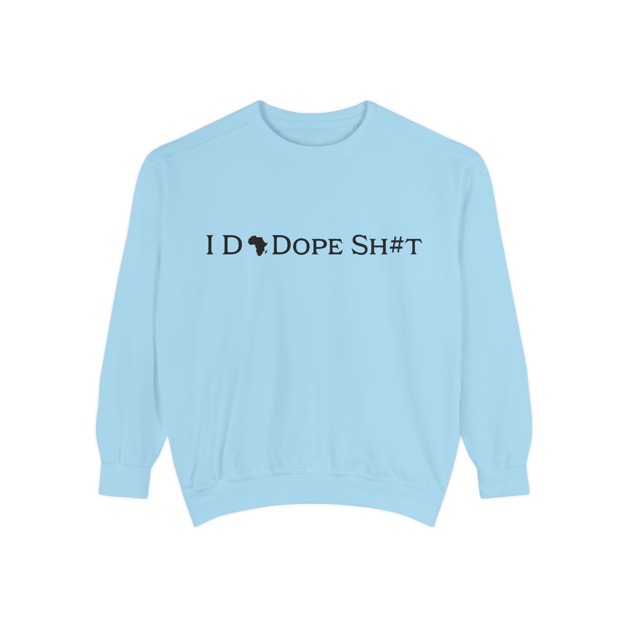 I DO DOPE SH#T Sweatshirt — African Pride Crewneck