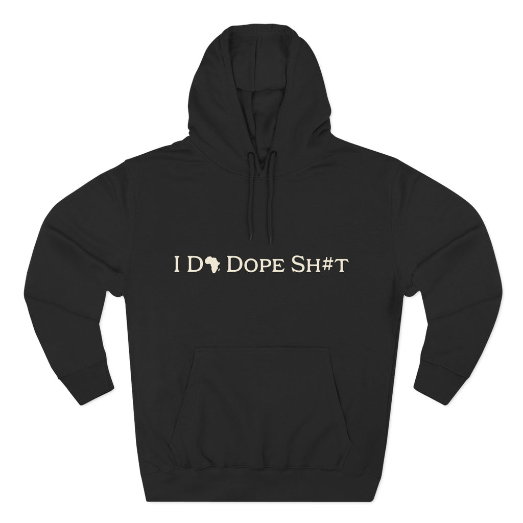 I DO DOPE SH#T Hoodie