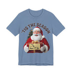 Santa's Gift to You: 'Tis the Season To Shut TF Up' T-shirt — Funny Christmas Tee
