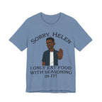 I Only Eat Food w/Seasoning T-Shirt
