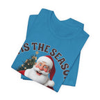 Santa's Gift to You: 'Tis the Season To Shut TF Up' T-shirt — Funny Christmas Tee