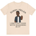 I Only Eat Food w/Seasoning T-Shirt