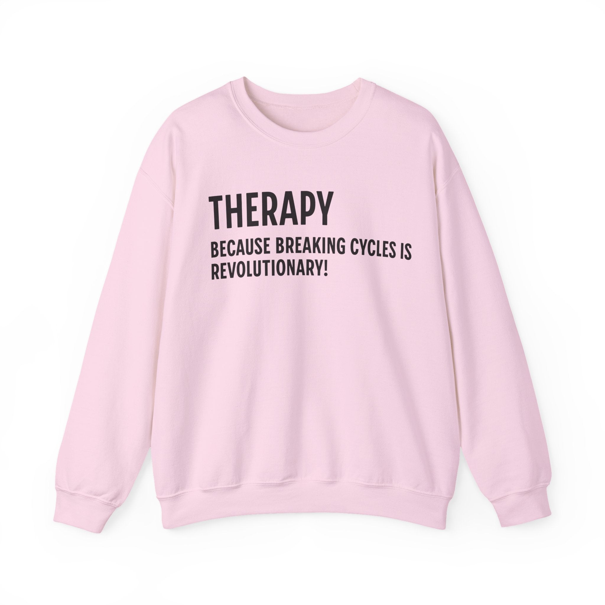 Breaking Cycles is Revolutionary Sweatshirt