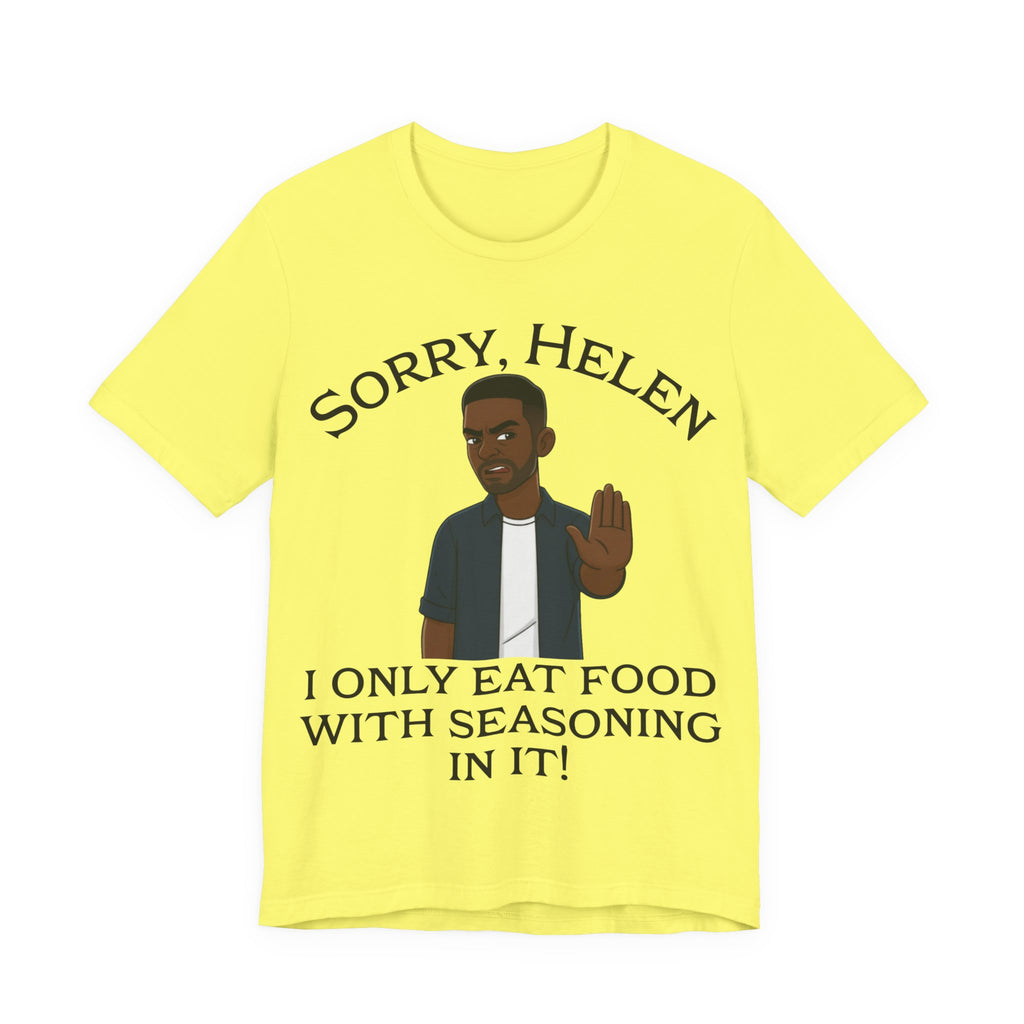 I Only Eat Food w/Seasoning T-Shirt