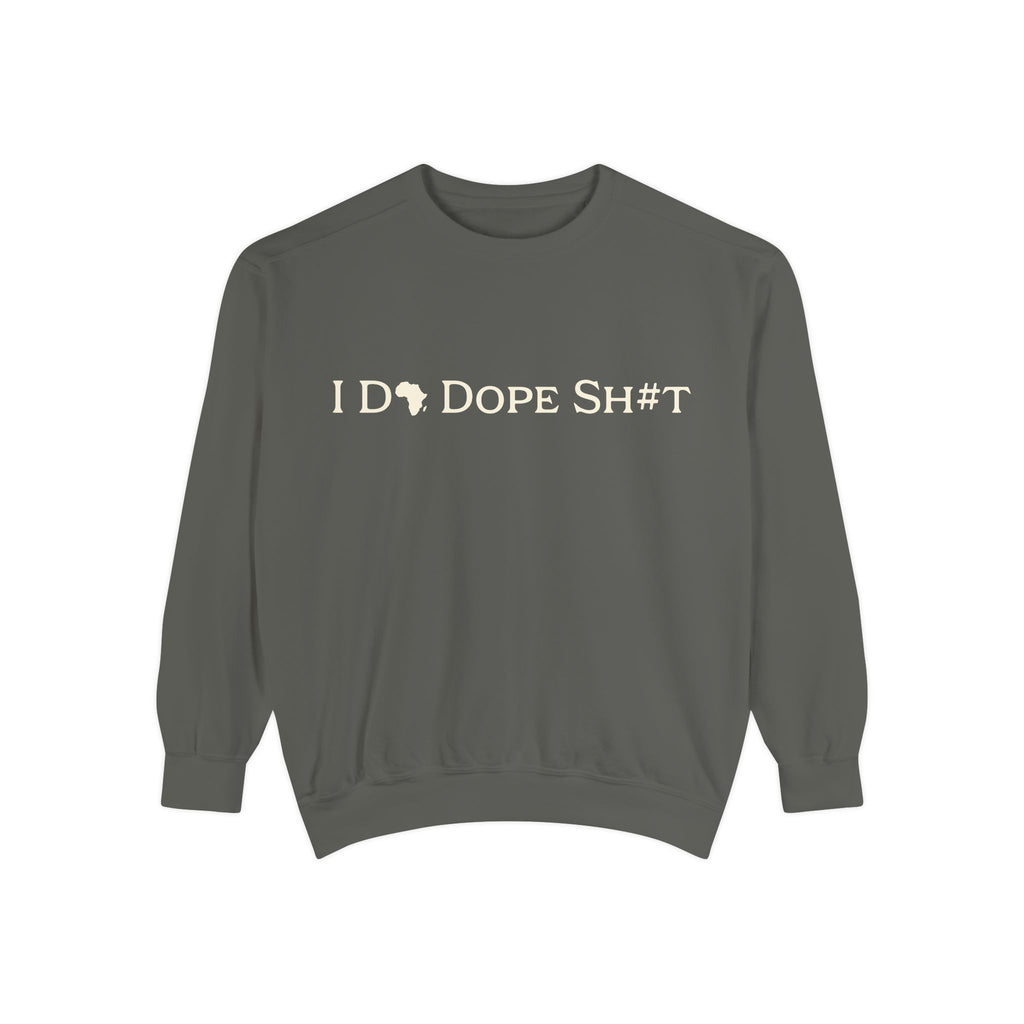 I DO DOPE SH#T Sweatshirt — African Pride Crewneck