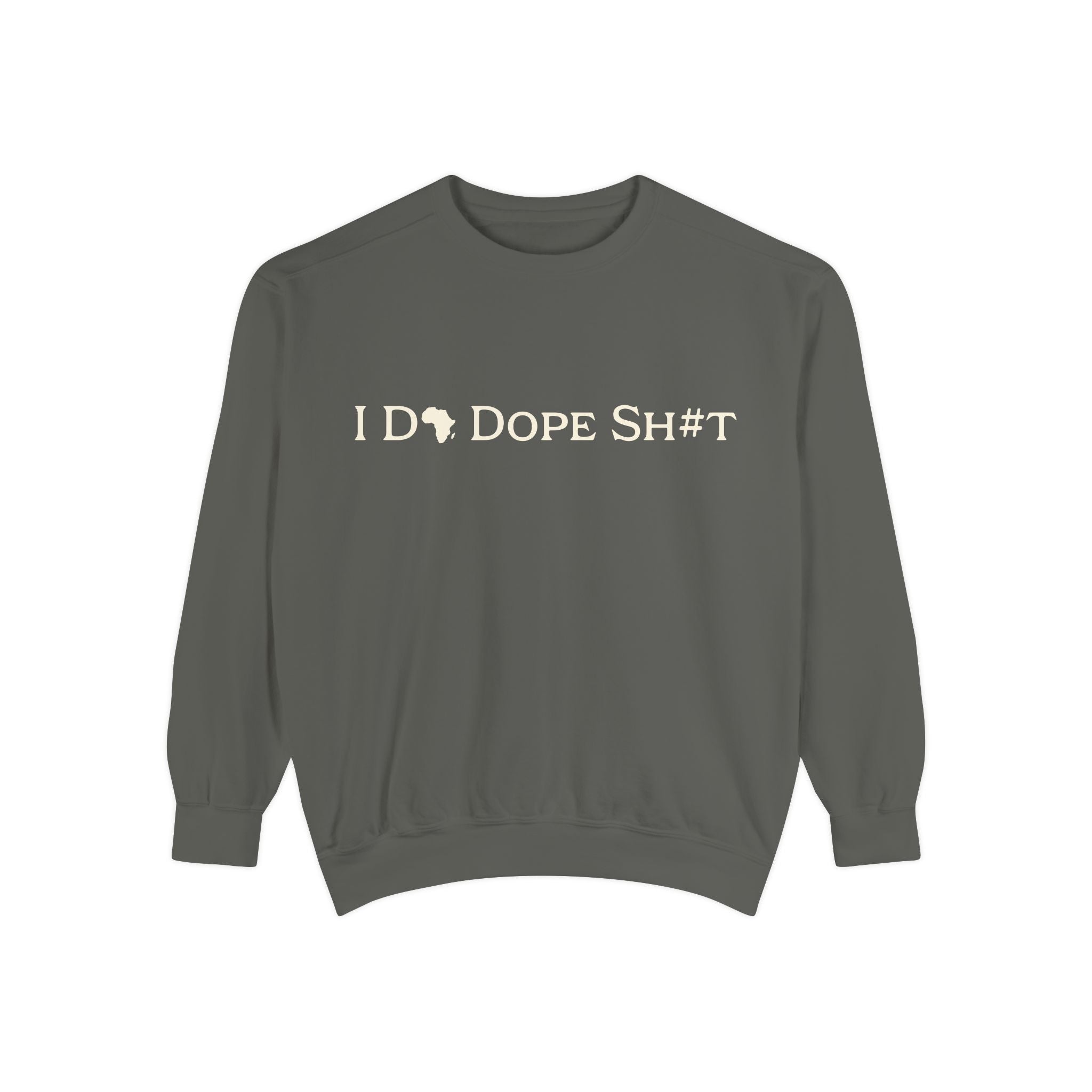 I DO DOPE SH#T Sweatshirt — African Pride Crewneck